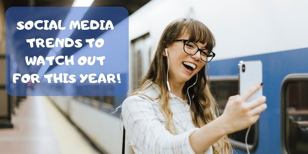 Social Media Trends (Definitive Trends to Watch)
