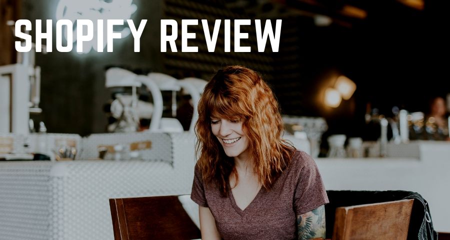 Shopify Review For Getting Started With Your Online Store