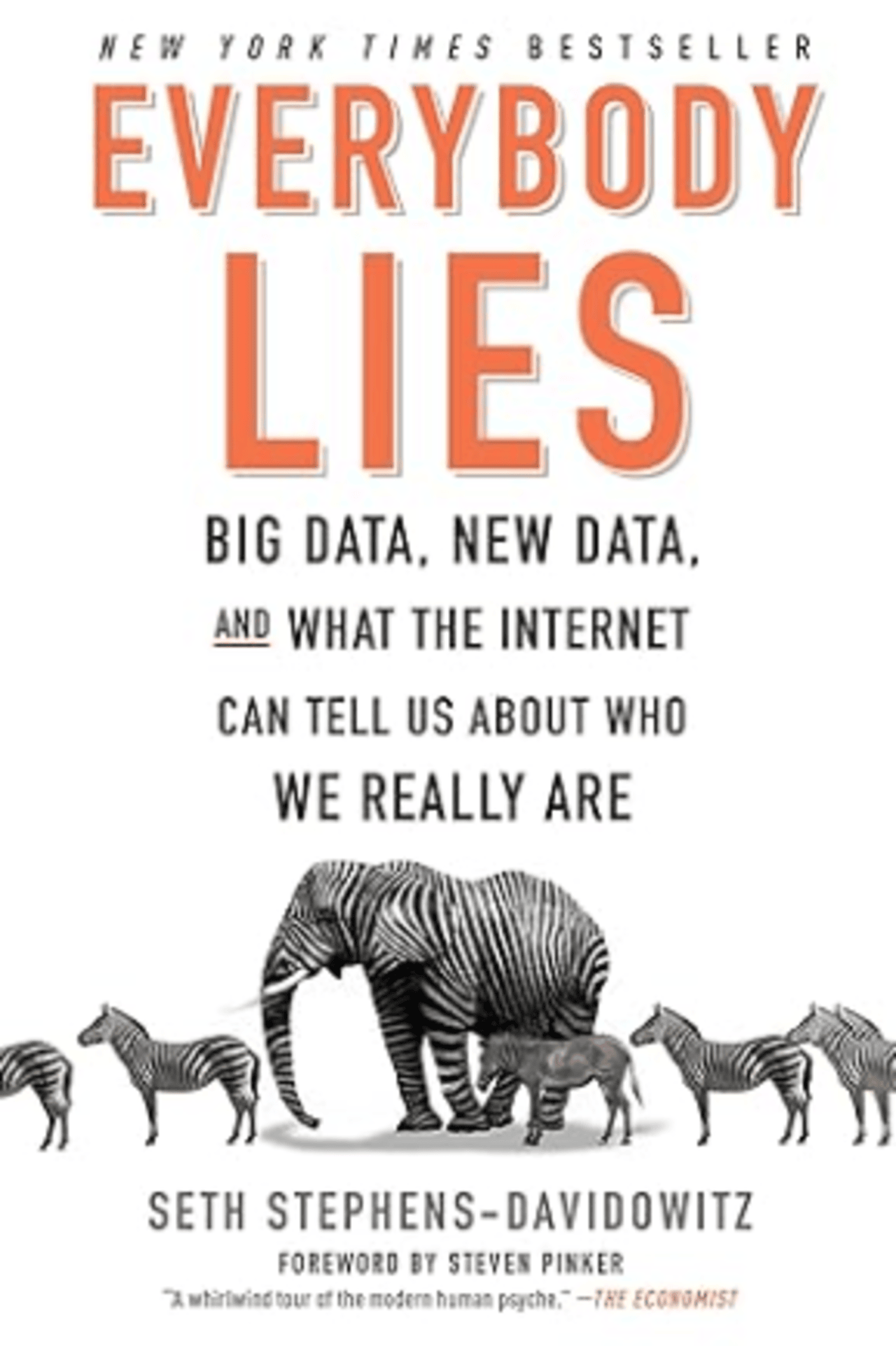 Cover of 'Everybody Lies' by Seth Stephens-Davidowitz, featuring bold orange and black text with a zebra illustration and the subtitle 'Big Data, New Data, and What the Internet Can Tell Us About Who We Really Are.