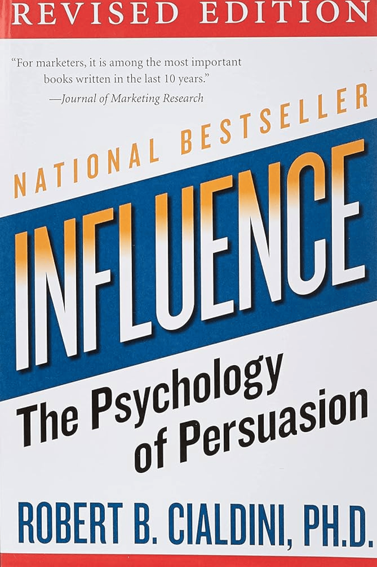 Cover of 'Influence: The Psychology of Persuasion' by Robert B. Cialdini, Ph.D., featuring a revised edition label, bold gradient text, and a red, white, and blue design.