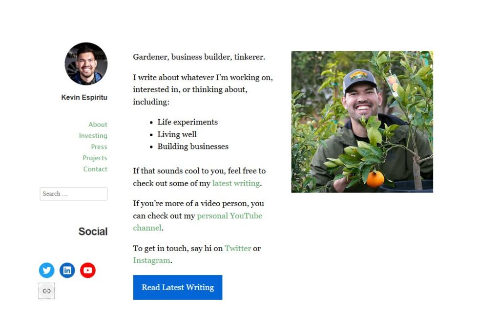 Profile of Kevin Espiritu, a gardener, business builder, and tinkerer. He shares insights on life experiments, living well, and building businesses through writing and videos. The page invites visitors to explore his latest writing, YouTube channel, and connect on Twitter or Instagram. A smiling Kevin is pictured with an orange tree, reflecting his passion for gardening.