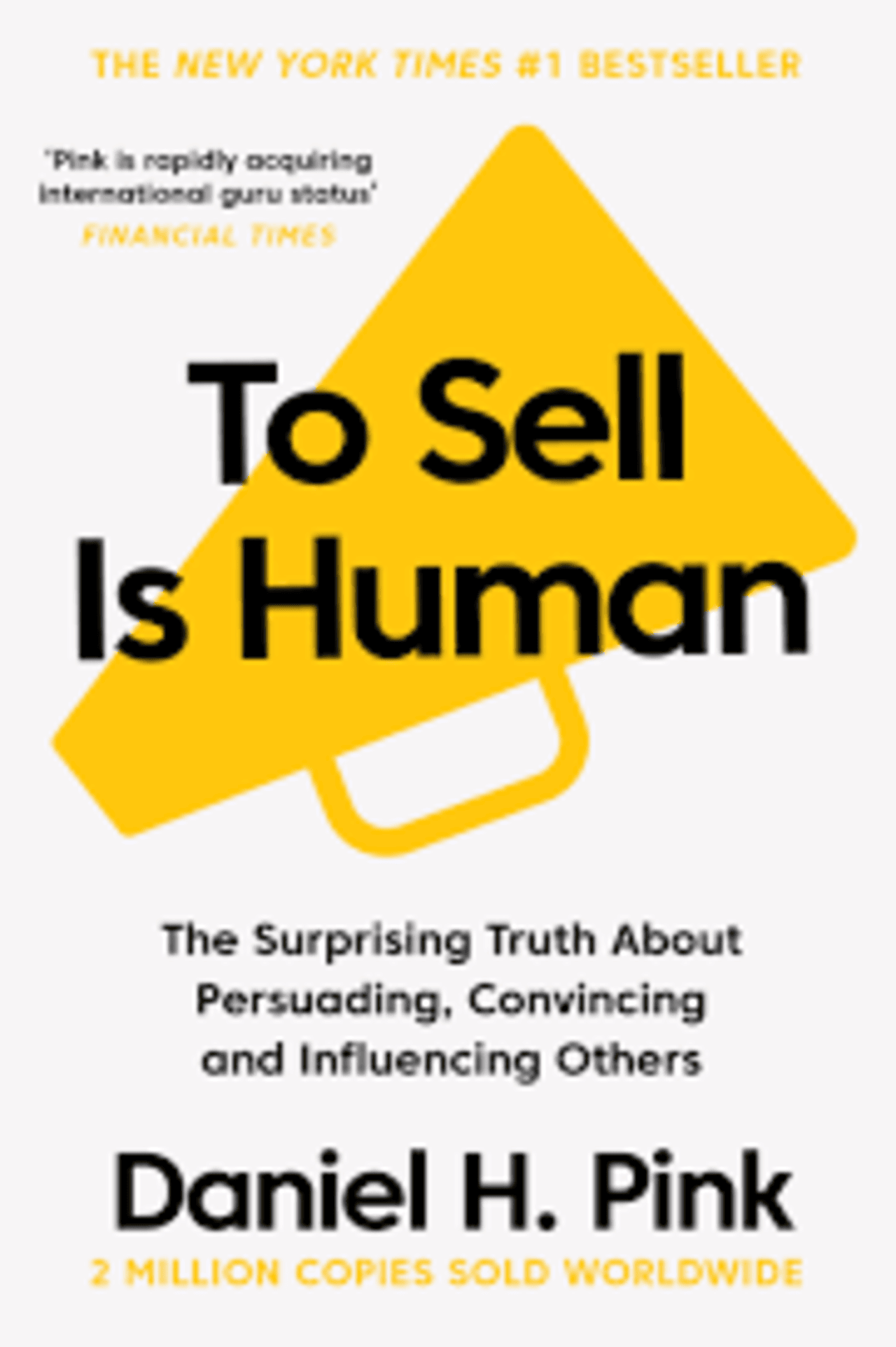 Cover of the book 'To Sell Is Human' by Daniel H. Pink, featuring a minimalist design with a yellow briefcase icon and black text on a white background.