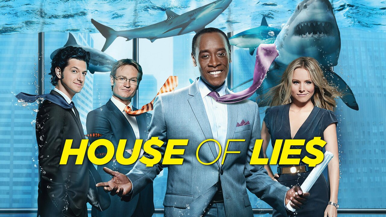  Poster for "House of Lies," showing the main cast, including Don Cheadle and Kristen Bell, in a dynamic and playful underwater-themed background with sharks and dollar symbols, reflecting the show’s sharp, business-centric satire.