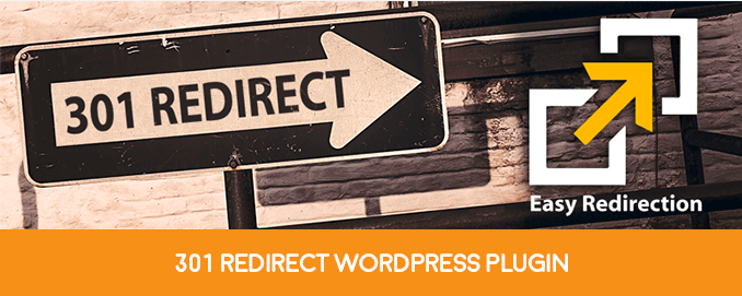 Promotional banner for the 301 Redirect WordPress Plugin featuring a road sign with '301 Redirect' and the Easy Redirection logo.