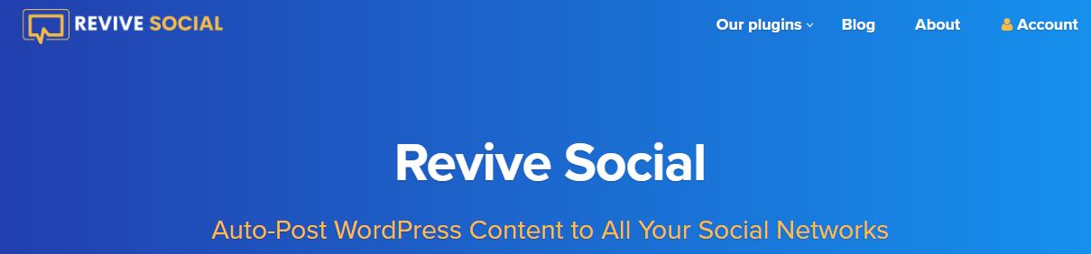 A Banner for Revive Social, featuring the tagline 'Auto-Post WordPress Content to All Your Social Networks' on a blue gradient background. Navigation options include Our Plugins, Blog, About, and Account.