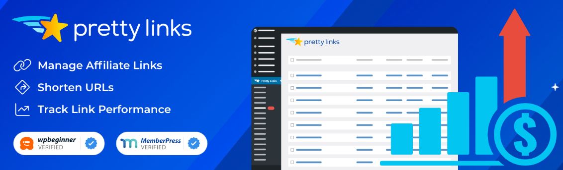 Promotional banner for Pretty Links, featuring key features such as 'Manage Affiliate Links,' 'Shorten URLs,' and 'Track Link Performance.' Includes a dashboard interface, bar graph, upward arrow, and dollar symbol on a blue gradient background. Verified by wpbeginner and MemberPress.