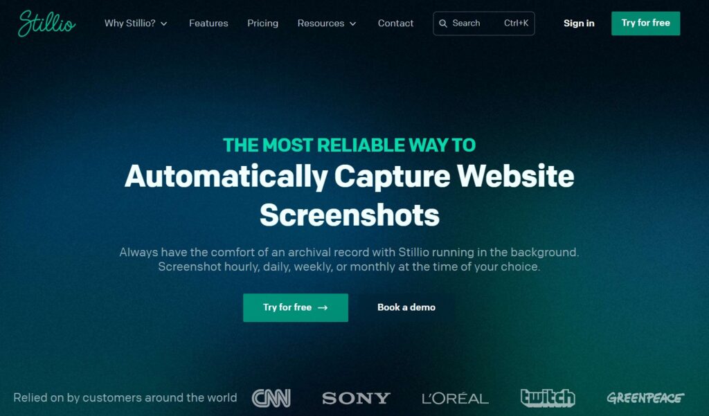 Stillio homepage, a service for automatically capturing website screenshots. The header displays "THE MOST RELIABLE WAY TO Automatically Capture Website Screenshots" in large white and green text. Below, a description explains the ability to take scheduled screenshots (hourly, daily, weekly, or monthly). Two buttons are visible: "Try for free" in green and "Book a demo." The bottom features logos of well-known brands like CNN, Sony, L'Oréal, Twitch, and Greenpeace, highlighting trust from global customers. The top navigation includes options like "Why Stillio?", "Features," "Pricing," "Resources," and a "Sign in" button.