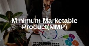 Person reviewing marketing diagram. Text overlay: "Minimum Marketable Product (MMP)."