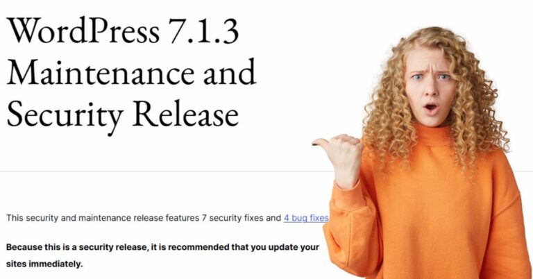 WordPress 7.1.3 security release announcement showing seven security fixes, with a surprised woman pointing toward the update.